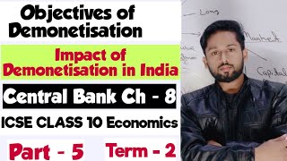 Demonetisation Objectives of Demonetisation  Impact of Demonetisation  ICSE Class 10 Economics [upl. by Eibo]