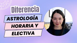 Diferencia 🌟 Astrología Horaria y Electiva [upl. by Assirahc]