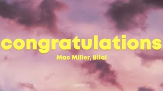 Mac Miller  Congratulations Lyrics ft Bilal [upl. by Ennaecarg]