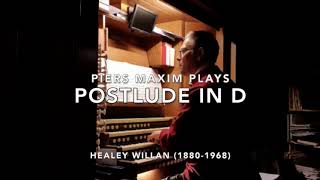 Postlude in D  Healey Willan Played by Piers Maxim on the organ at Great Malvern Priory [upl. by Vrablik]