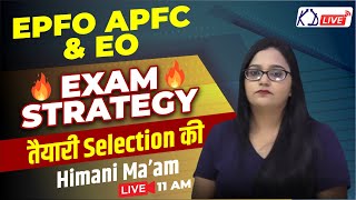 EPFO APFC amp EO  EXAM STRATEGY  तैयारी SELECTION की  BY HIMANI MAM KDLIVE ssckdlive [upl. by Malvina723]