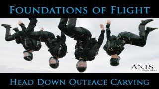 AXIS Foundations of Flight  Head Down Outface Carving [upl. by Skinner]