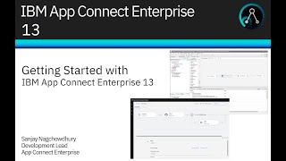 Getting started with IBM App Connect Enterprise 13 [upl. by Aryl]