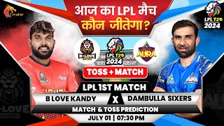 B Love Kandy vs Dambulla Sixers LPL 2024 1st Match Prediction जाने✅ Aaj Ka Match Kaun Jitega  LPL [upl. by Yelrahc]