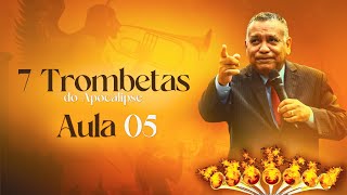 🔴 Aula 5 ULTIMA AULA  As 7 Trombetas de Apocalipse [upl. by Dyanne]