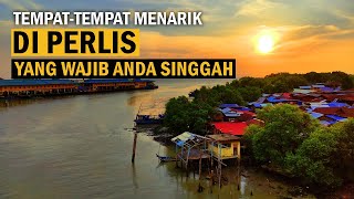 TEMPATTEMPAT MENARIK DI PERLIS YANG WAJIB ANDA SINGGAH [upl. by Golding]