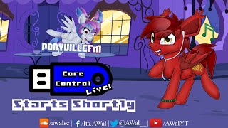 Core Control Live on PonyvilleFM  April 12th 2024 [upl. by Eyanaj]