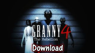 Granny 4 The Rebellion DOWNLOAD  Full Gameplay [upl. by Illah]