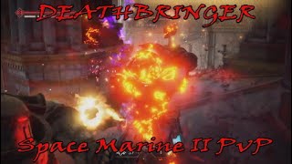 DEATHBRINGER WH40K Space Marine II Eternal War PvP [upl. by Eislehc859]