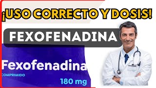 💊 FEXOFENADINA DOSIS 🤷‍♂️para que SIRVE y COMO tomar Efectos Secundarios [upl. by Dearborn]