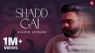 Shadd Gayi  Kulbir Jhinjer  Official Lyrical Video  RFR Vol 1  Punjabi Song [upl. by Dranyar228]