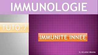 IMMUNOLOGIE 8 TUTO 7 Limmunité innée [upl. by Hildegard245]