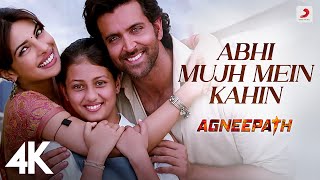 Abhi Mujh Mein Kahin  Agneepath  Priyanka Chopra Hrithik Roshan  Sonu Nigam  AjayAtul  4K [upl. by Sedicla515]