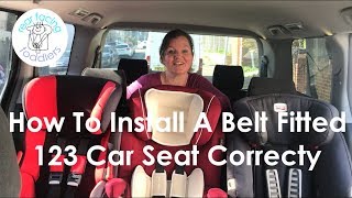 How To Install A Belt Fitted 123 Car Seat Correctly [upl. by Eadnus789]