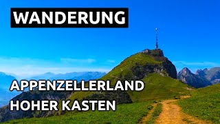 Wanderung durchs Appenzellerland auf den Hohen Kasten [upl. by Nyluqcaj]