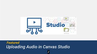 Canvas Studio Feature Uploading AudioOnly in Canvas Studio [upl. by Rudich]