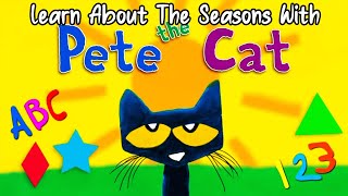 Learn about the Seasons with Pete the Cat ☀️❄️🍂  KittyCat  Animated Read Aloud Story Book [upl. by Arleta]