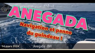 139  Navigation vers Anegada guindeau en panne [upl. by Sisxela]