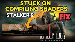 STALKER 2 compiling shaders everytime fix [upl. by Vincents247]