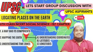 Locating Placeson the Earth  ncert6th  UPSC lets start discussion  everyday live at 800 pm [upl. by Delaryd]