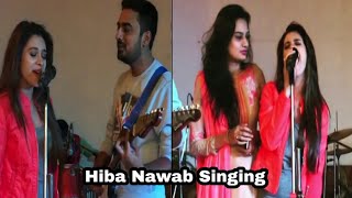 Hiba Nawab Singing Gulabi Ankhe Teri Galiyan Dil Sambhal Ja Zara [upl. by Nosyk]