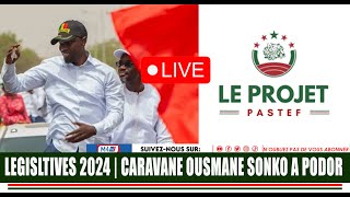 🔴 DIRECT  LEGISLTIVES 2024  CARAVANE OUSMANE SONKO A PODOR [upl. by Ggerc502]