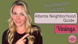 Atlanta Neighborhoods Guide Vinings Georgia [upl. by Kenay252]