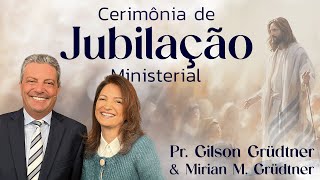 JUBILAÇÃO MINISTERIAL  PASTOR GILSON GRUDTNER  IASD [upl. by Safier]