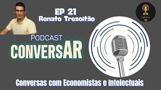 O Economista RENATO TREZOITÃO defende Bitcoin e Critica Bolsonaro  Podcast Conversar  EP 21 [upl. by Tuttle774]