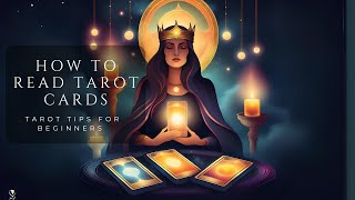 How Read Tarot Cards  Tarot Tips for Beginner [upl. by Letti125]