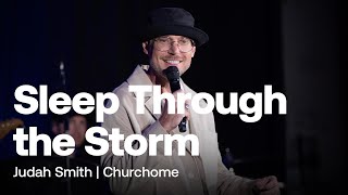 Sleep Through the Storm  Judah Smith [upl. by Shantee]