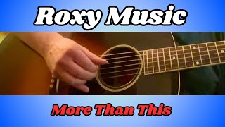 Roxy Music  More Than This  Fingerstyle Guitar [upl. by Anaehs]