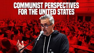 Communist Perspectives for the United States [upl. by Kelleher]