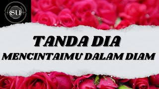 6 TANDA DIA MENCINTAIMU DALAM DIAM [upl. by Halle]