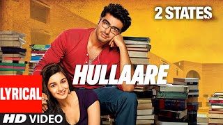 Lyrical Hullaare  2 States  Arjun Kapoor  Alia Bhatt  Shankar Mahadevan [upl. by Solracesoj]