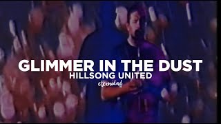 Hillsong United  Glimmer In The Dust subtitulado en español [upl. by Anaiviv483]