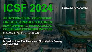 ICSF 2024  Infrastructure Resilience and Sustainable Energy SEnW 2024 [upl. by Mitchael]