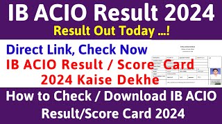 IB ACIO Result 2024  IB ACIO Result 2024 Kaise Dekhe  How to Download IB ACIO Score Card 2024 [upl. by Hogarth392]