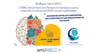 NeuroMAP  Guillaume Auzias Chargé de Recherche INT [upl. by Piotr]