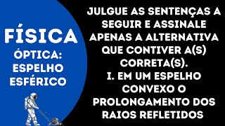 Julgue as sentenças a seguir e assinale apenas a alternativa que contiver as corretas Em um espelho [upl. by Lessig]