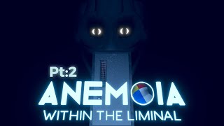 Anemonia Within The Liminal Pt2 Rec Room [upl. by Belayneh]