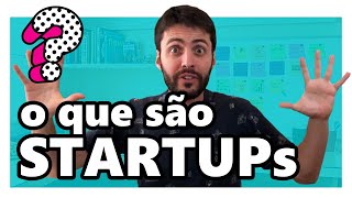 O QUE SÃO STARTUPS [upl. by Epolenep]