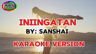 IniingatanSanshaiKaraoke Version [upl. by Ddarb]