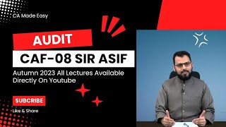 CAF 8  Lecture 91  Audit amp Assurance  Autumn Attempt 23  Sir Muhammad Asif [upl. by Oirrad]