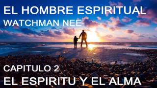 EL HOMBRE ESPIRITUAL WATCHMAN NEE PRIMERA SECCION CAPITULO 2 Audiolibro [upl. by Frank824]