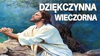 Modlitwa dziękczynna wieczorna do Boga Ojca [upl. by Hirasuna982]