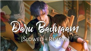 daru badnaam slowed reverb  guru randhawa song  use headphone 🎧 [upl. by Acinnej]