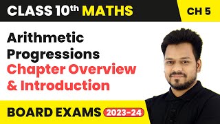 Arithmetic Progressions  Chapter Overview and Introduction  Class 10 Maths Chapter 5  CBSE [upl. by Suhploda]