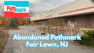 Abandoned Pathmark in Fair Lawn NJ [upl. by Bald]