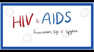 HIV and AIDS  transmission pathophysiology signs and symptoms [upl. by Hillard]